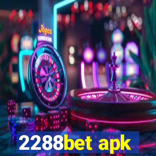 2288bet apk