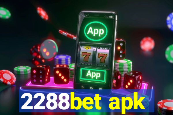 2288bet apk