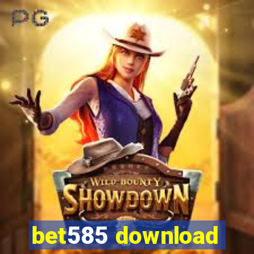 bet585 download