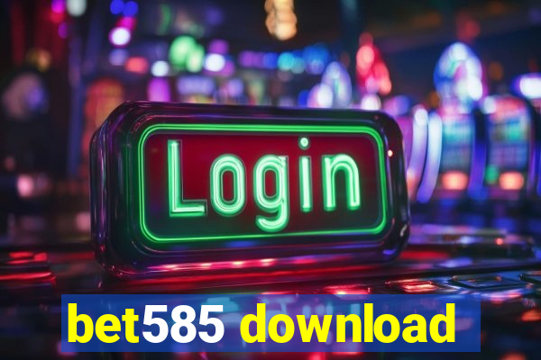 bet585 download