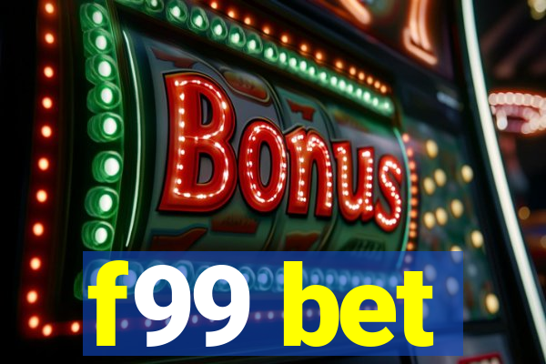 f99 bet