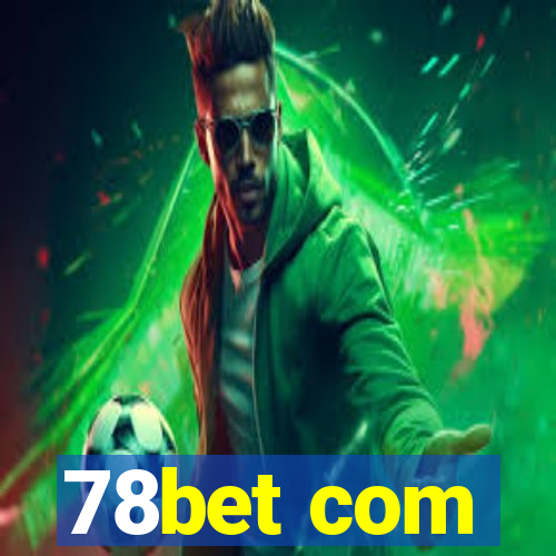 78bet com