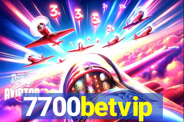 7700betvip