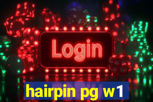 hairpin pg w1