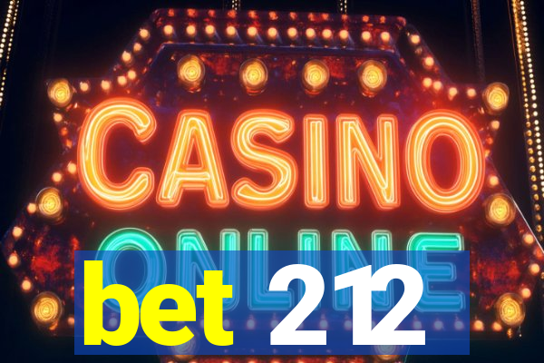 bet 212