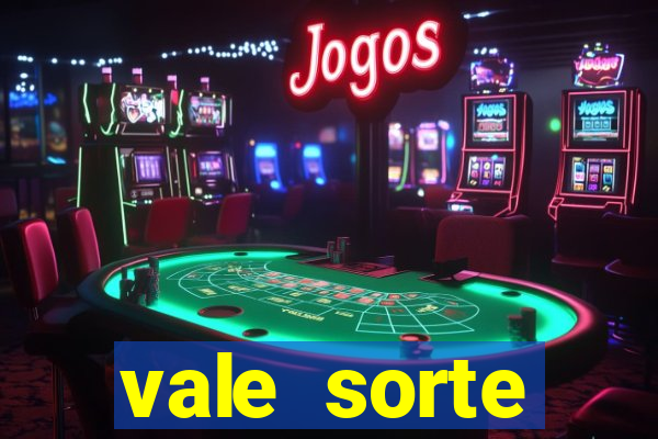vale sorte resultado de hoje