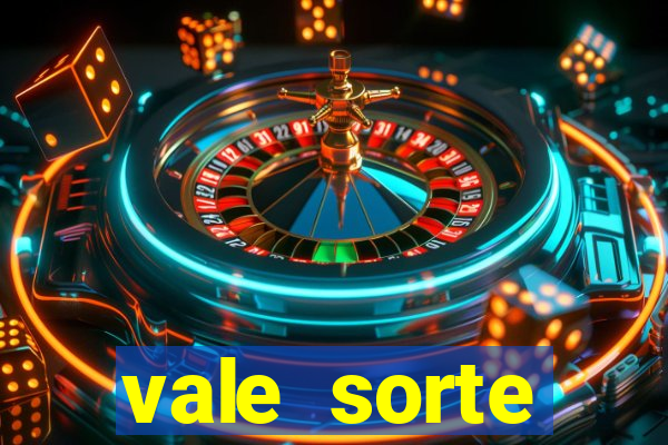 vale sorte resultado de hoje