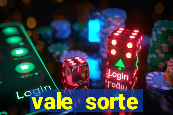 vale sorte resultado de hoje