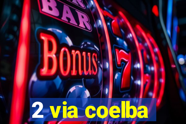 2 via coelba