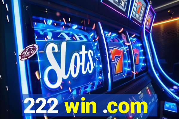 222 win .com