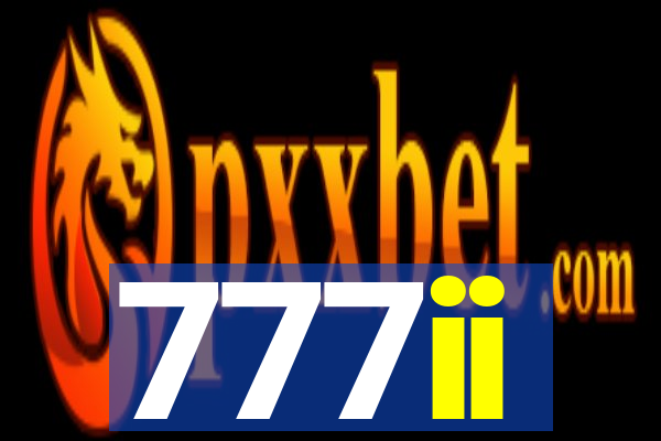 777ii