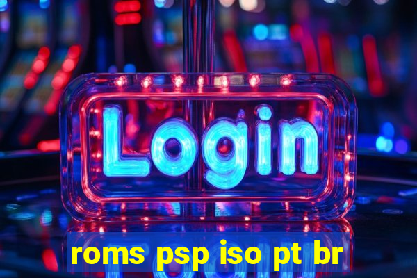 roms psp iso pt br