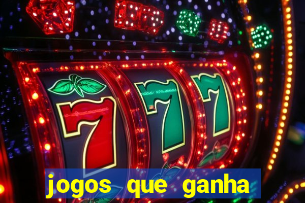 jogos que ganha dinheiro gratuito