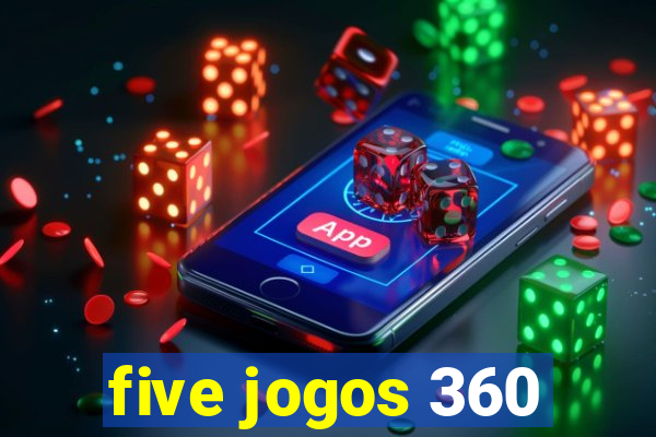 five jogos 360