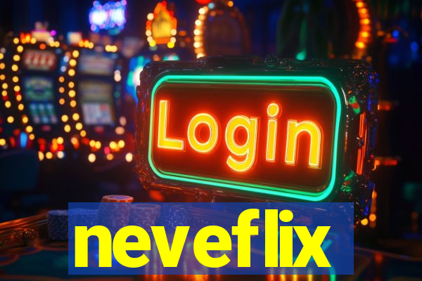 neveflix