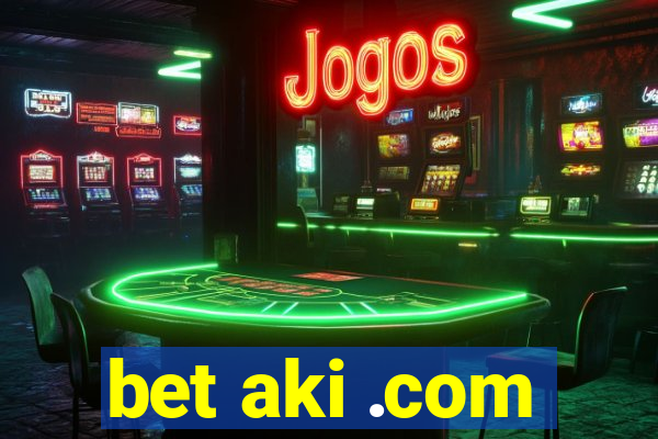 bet aki .com