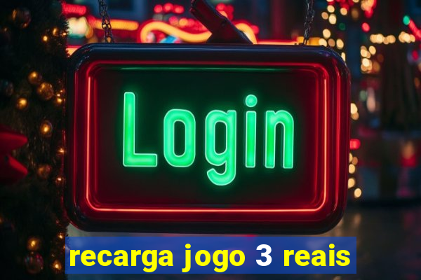 recarga jogo 3 reais
