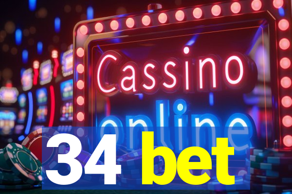 34 bet