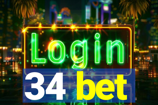 34 bet