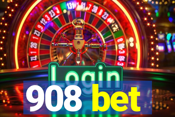 908 bet