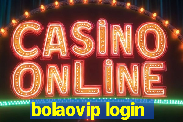 bolaovip login