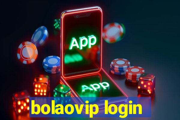 bolaovip login