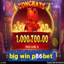 big win p86bet