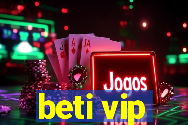 beti vip