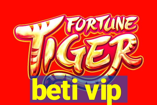 beti vip
