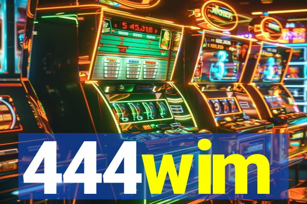 444wim