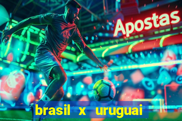 brasil x uruguai ao vivo multicanais