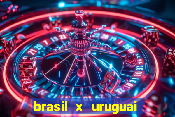 brasil x uruguai ao vivo multicanais