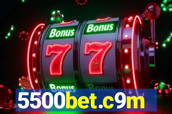 5500bet.c9m