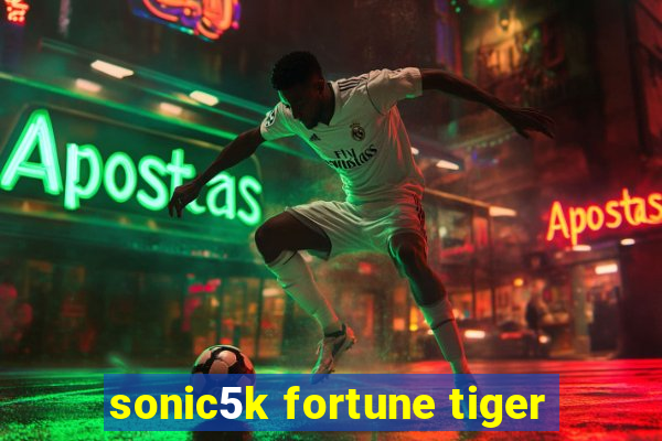 sonic5k fortune tiger