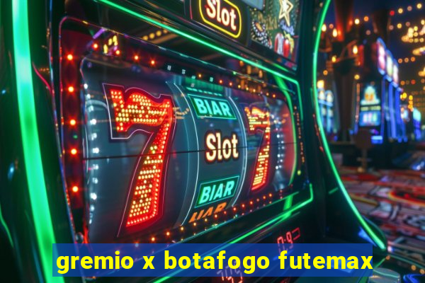 gremio x botafogo futemax