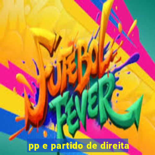 pp e partido de direita