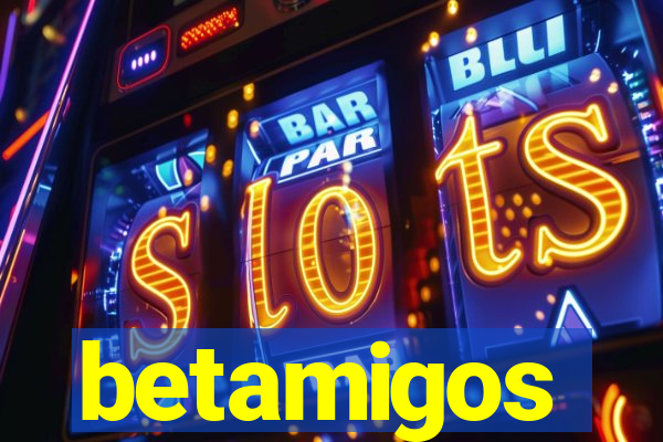 betamigos