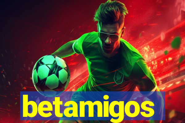 betamigos