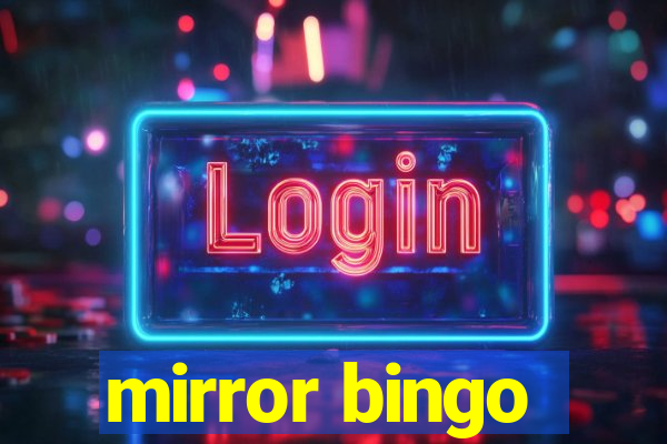mirror bingo