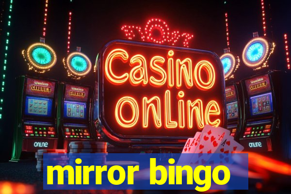 mirror bingo
