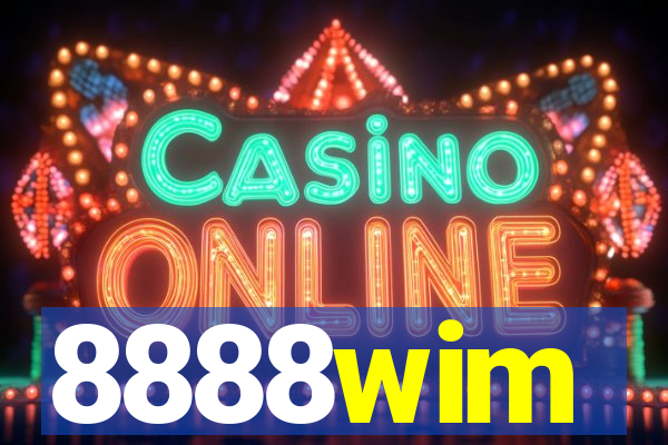 8888wim