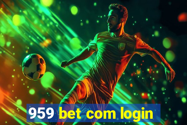 959 bet com login