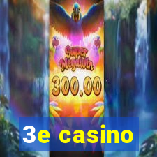 3e casino