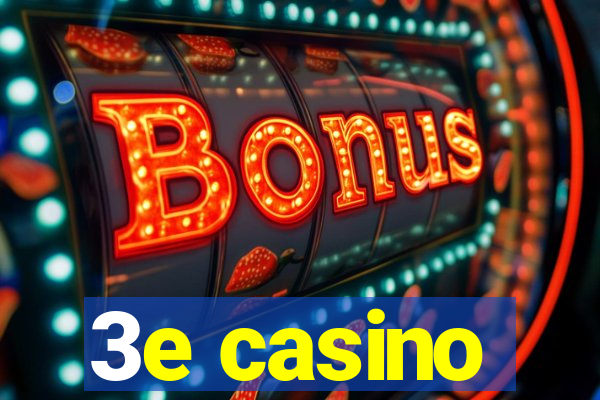 3e casino