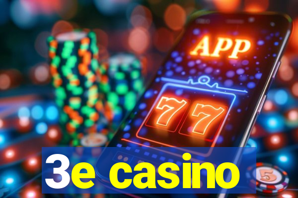 3e casino