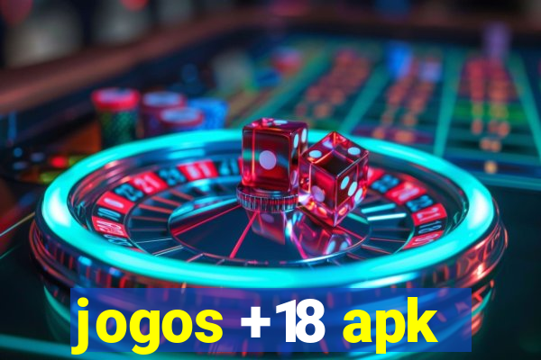 jogos +18 apk