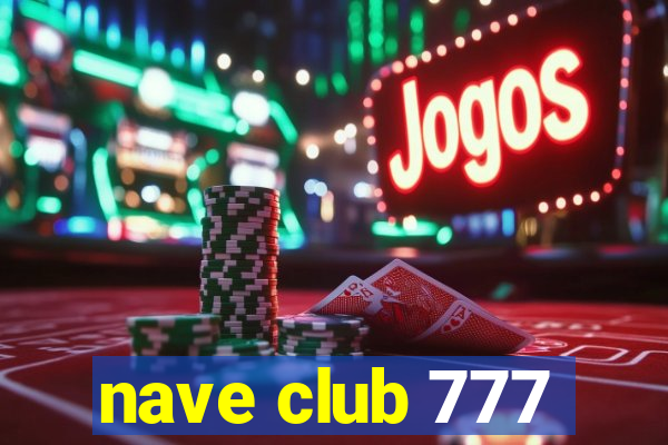 nave club 777