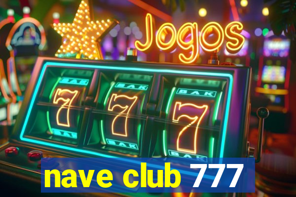 nave club 777