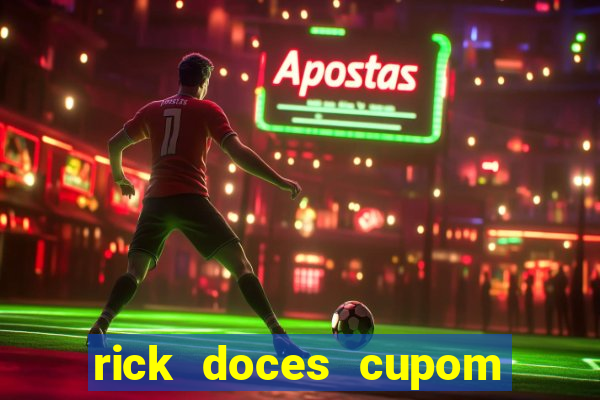 rick doces cupom primeira compra