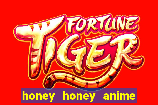honey honey anime onde assistir